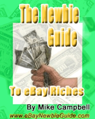 Product picture The Newbie Guide To Ebay Riches